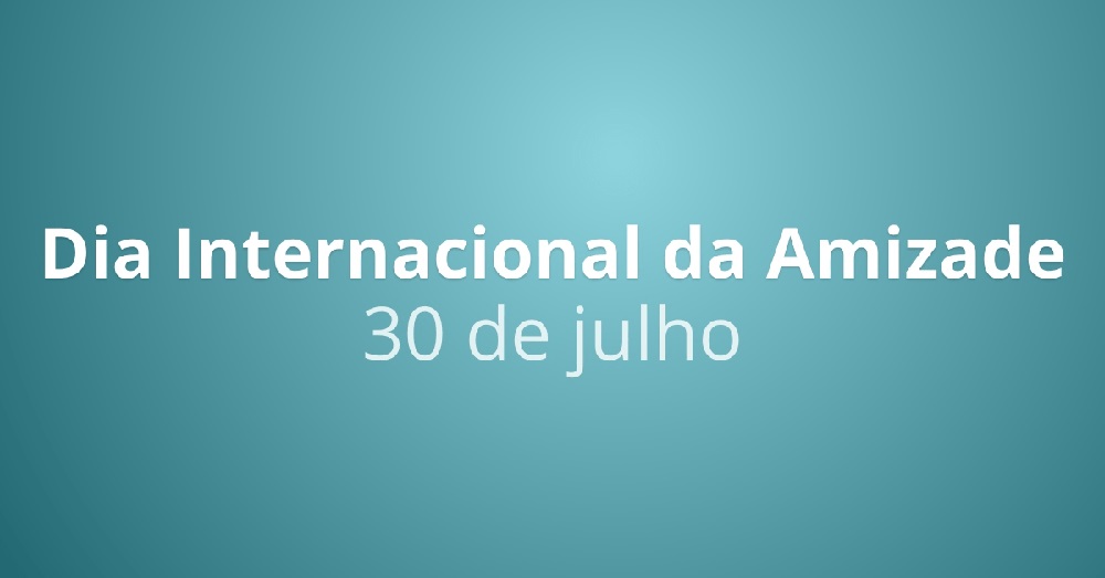 Dia internacional da amizade